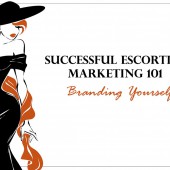 Successful Escorting: Marketing 101 – Branding Yourself
